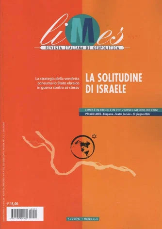 LIMES - 5/2026 - LA SOLITUDINE DI ISRAELE - GIUGNO 2026