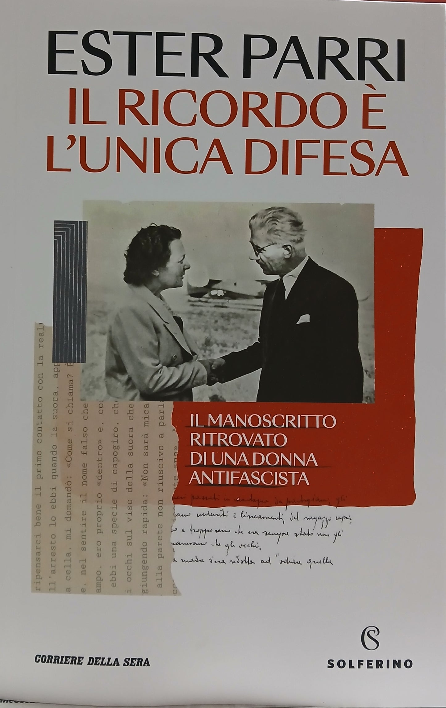 IL RICORDO E' L'UNICA DIFESA - ESTER PARRI - CORRIERE DELLA SERA SOLFERINO