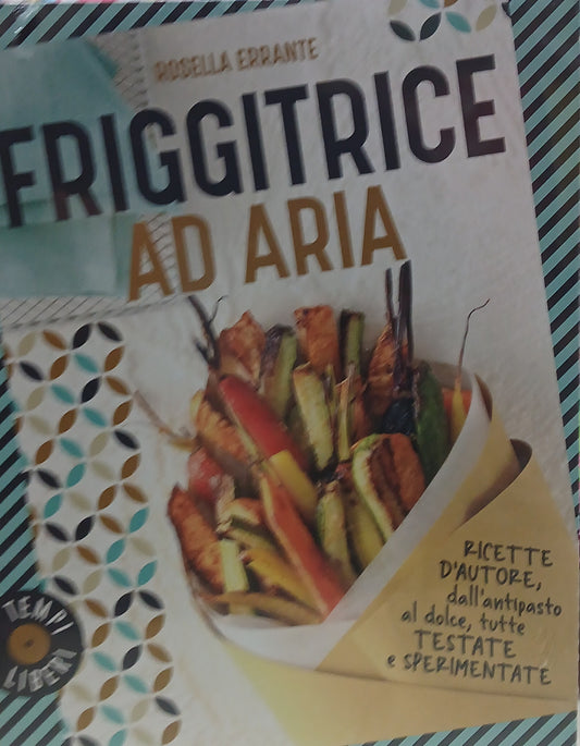 Friggitrice ad Aria - Rosella Errante