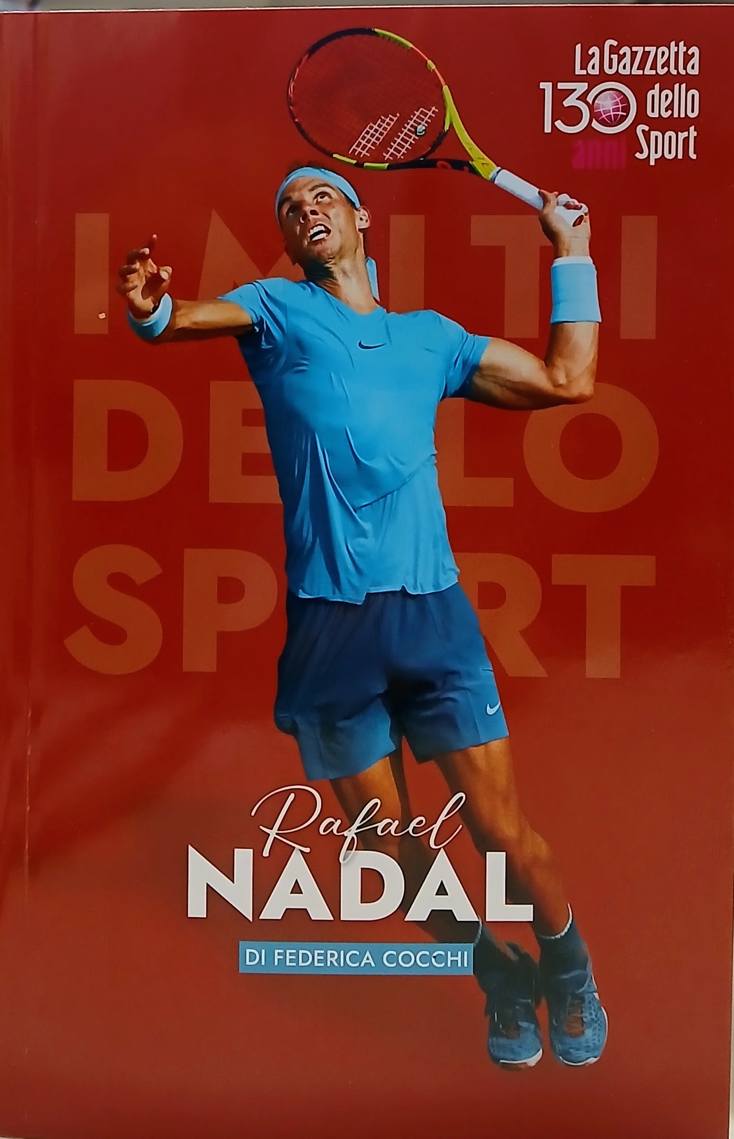 MITI DELLO SPORT VOL.21 - RAFAEL NADAL - GAZZETTA DELLO SPORT