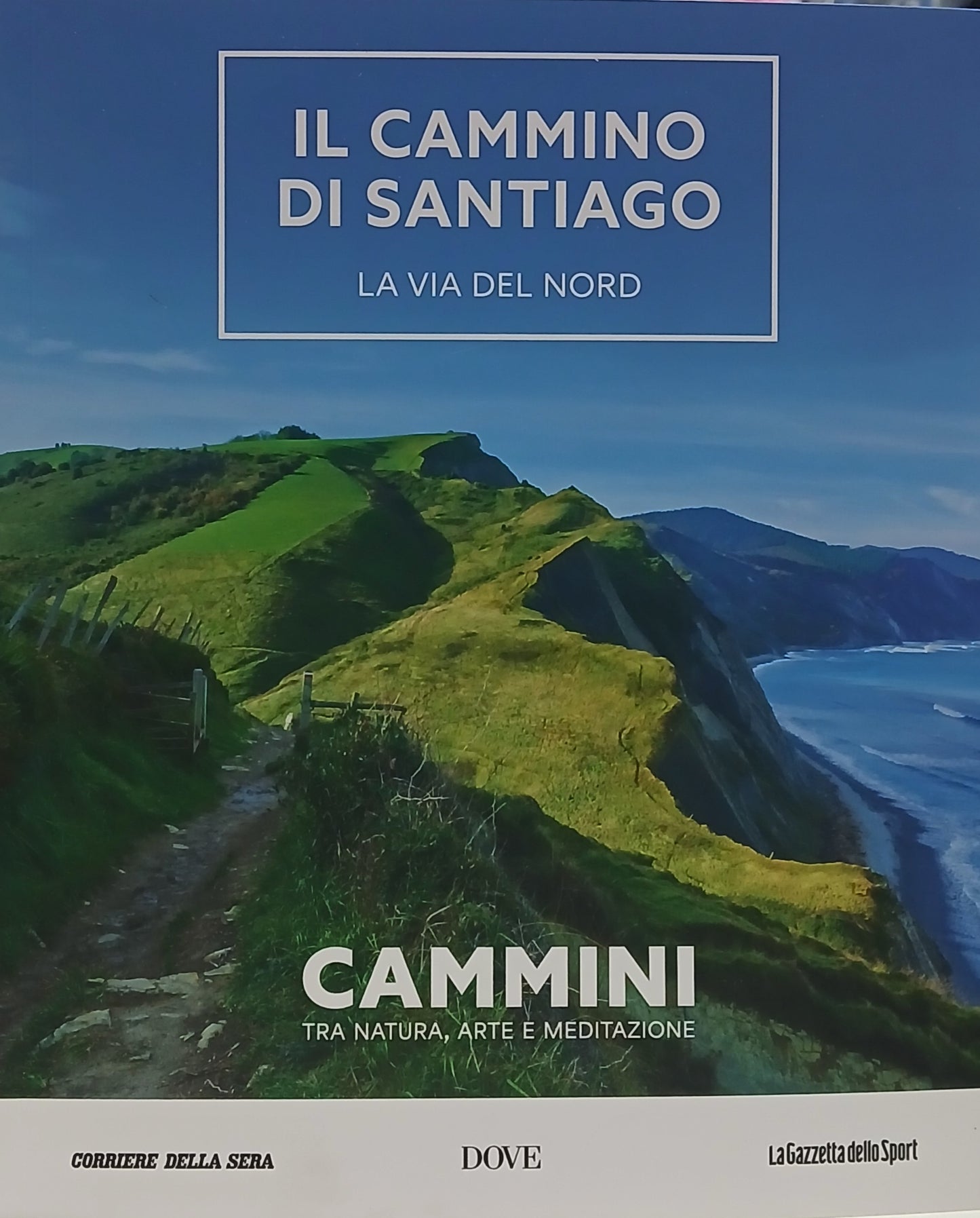 Cammini VOL. 12 - Il Cammino DI SANTIAGO - LA VIA DEL NORD