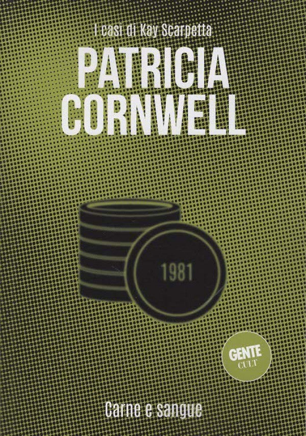 PATRICIA CORNWELL VOL.22 - I CASI DI KAY SCARPETTA - CARNE E SANGUE
