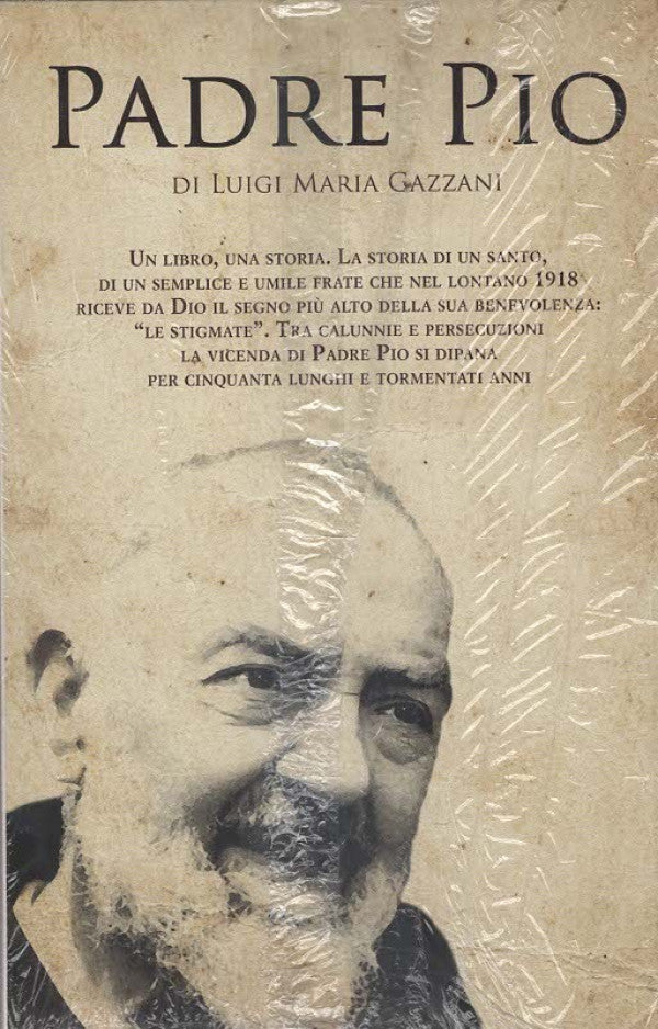 PADRE PIO - UNA VITA TRA LUCI E OMBRE - LUIGI MARIA GAZZANI
