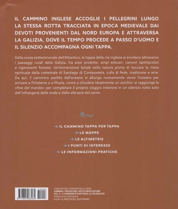 CAMMINI Tra natura, arte e meditazione VOL.6 -IL CAMMINO DI SANTIAGO - LA VIA INGLESE
