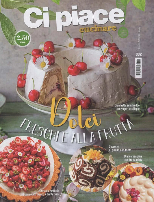 CI PIACE CUCINARE - DOLCI FRESCHI E ALLA FRUTTA N. 332