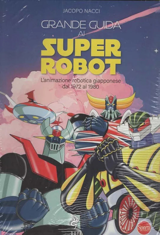 GRANDE GUIDA AI SUPER ROBOT - JACOPO NACCI - GIUGNO 2026