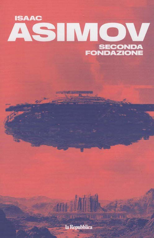 ISAAC ASIMOV VOL.7 - SECONDA FONDAZIONE