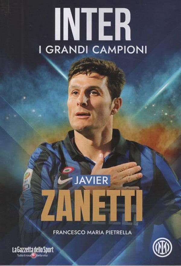 INTER I GRANDI CAMPIONI VOL.3 - JAVIER ZANETTI