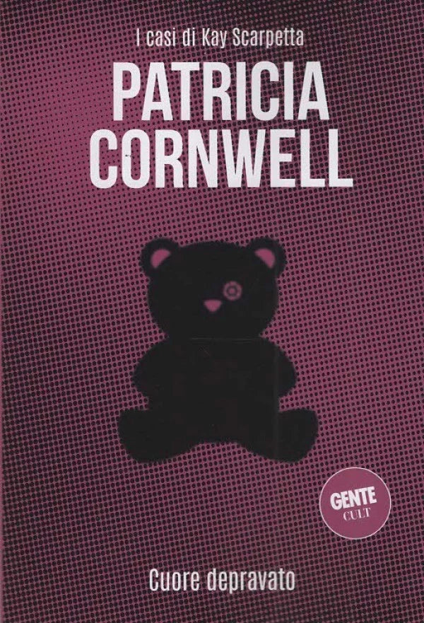 PATRICIA CORNWELL VOL.23 - I CASI DI KAY SCARPETTA - CUORE DEPRAVATO