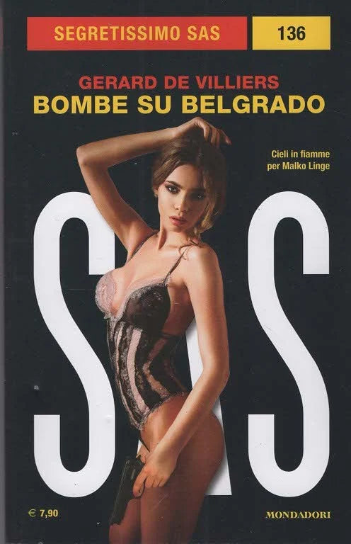 Segretissimo SAS - Bombe su Belgrado - Gerard De Villiers - Uscita n.136