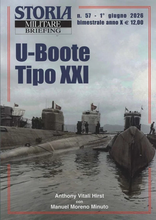 Storia Militare BRIEFING N.57 - U-BOOTE TIPO XXI - GIUGNO 2026