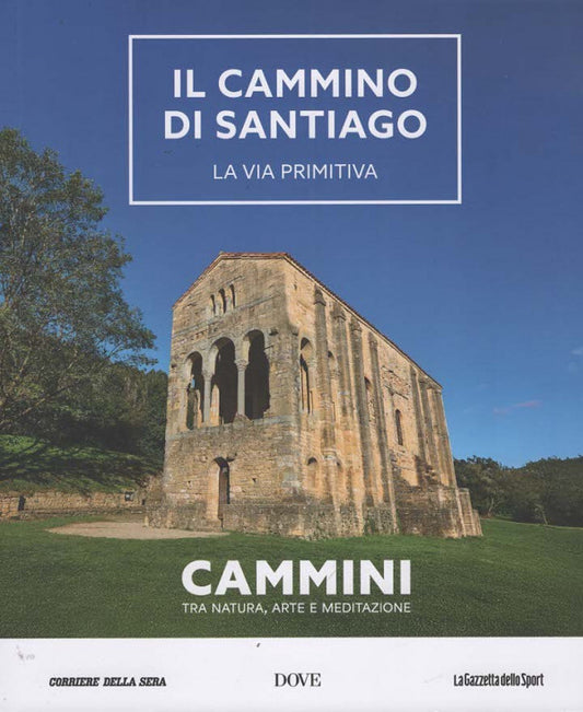 Cammini - Il Cammino di Santiago: La Via Primitiva - Uscita n.8